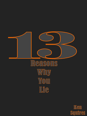 cover image of 13 Reasons Why You Lie